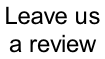 Leave us  a review